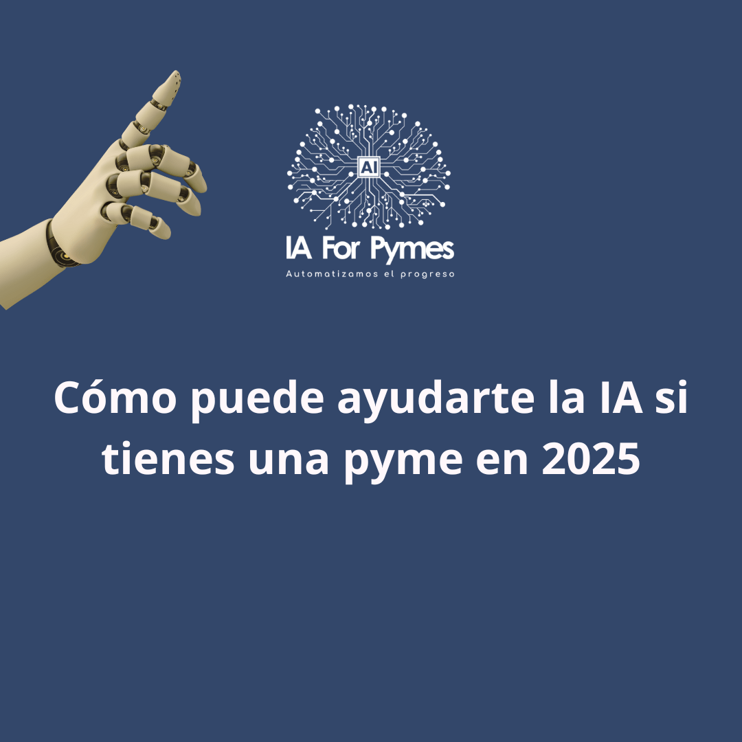 Descubre cómo la IA puede ayudarte a automatizar tareas, atraer más clientes y hacer crecer tu pyme en 2025. Aplicaciones prácticas y ejemplos reales.