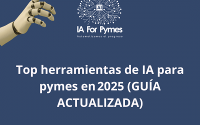 Top herramientas de IA para pymes en 2025 (GUÍA ACTUALIZADA)