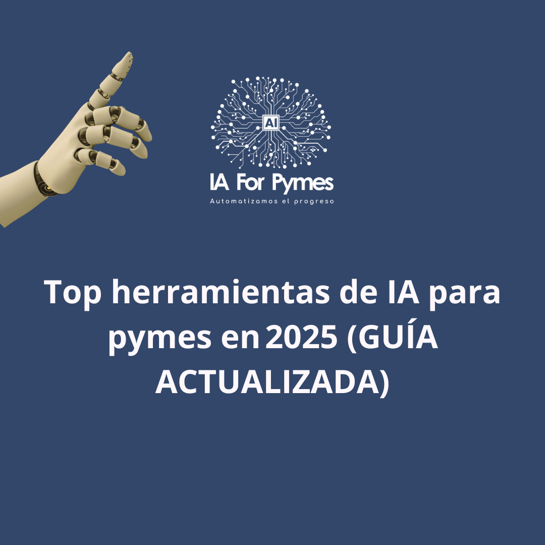 Top herramientas de IA para pymes en 2025 (GUÍA ACTUALIZADA) - IA FOR PYMES
