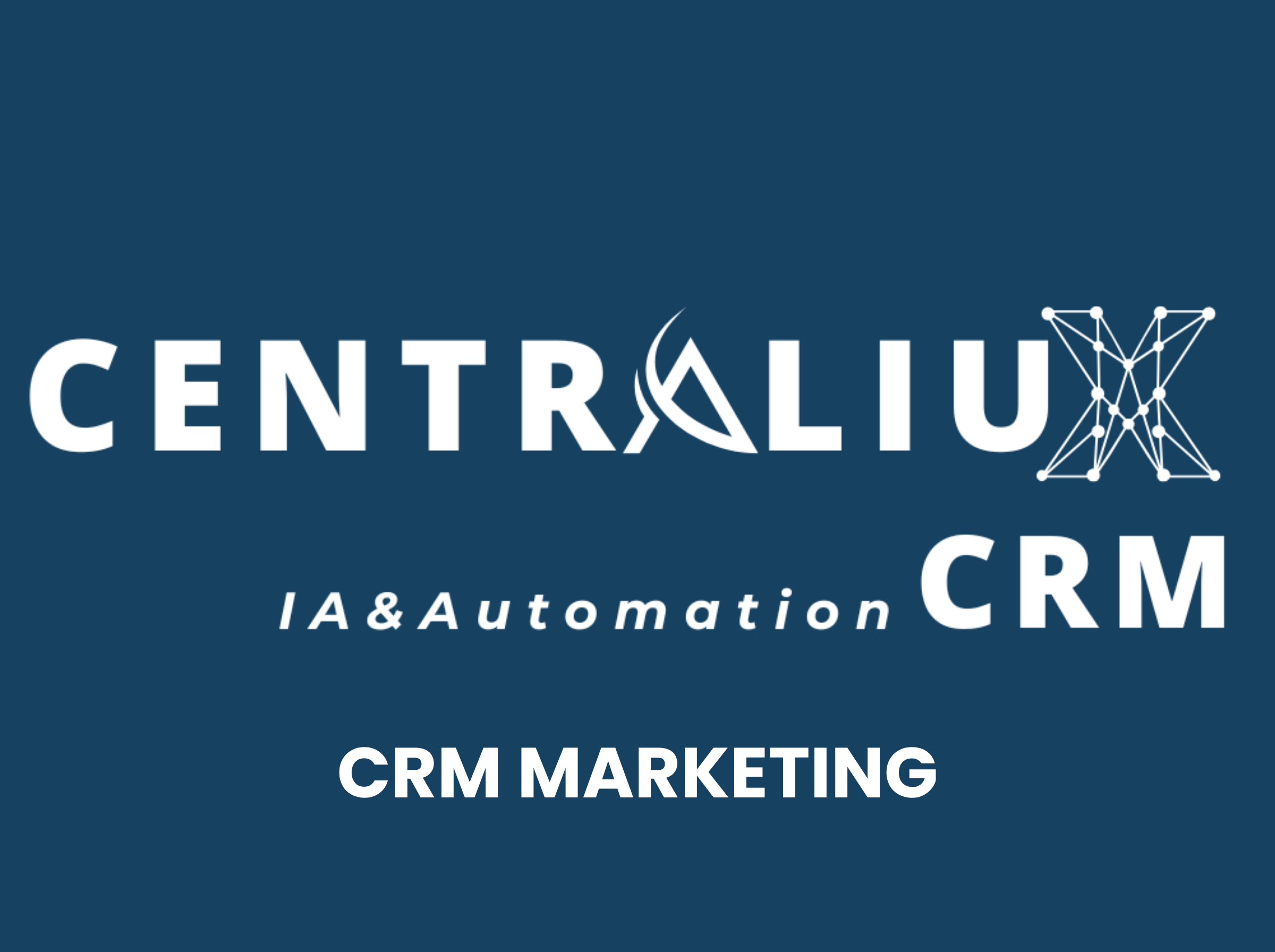 CENTRALIUX CRM MARKETING